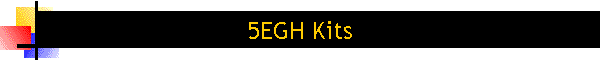 5EGH Kits