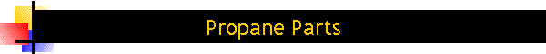 Propane Parts